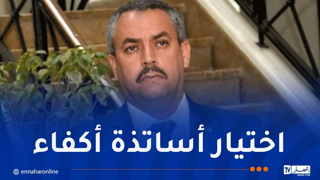 وزير التربية:التعاقد كان استثنائيا .. وتوظيف الأساتذة مستقبلا عن طريق المسابقة