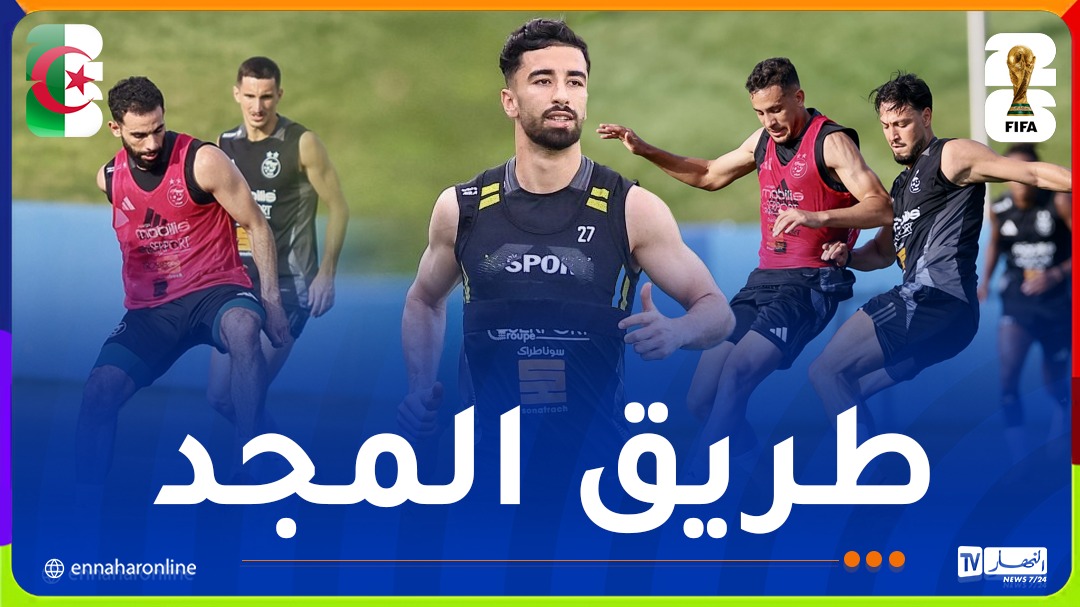 “الخضر” يطيرون اليوم إلى كندا.. وعمورة تحت المجهر